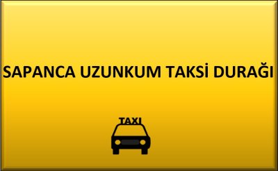 SAPANCA UZUNKUM TAKSİ DURAĞI