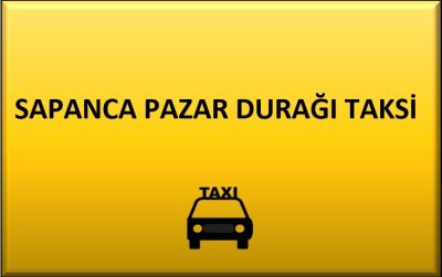 SAPANCA PAZAR DURAĞI TAKSİ